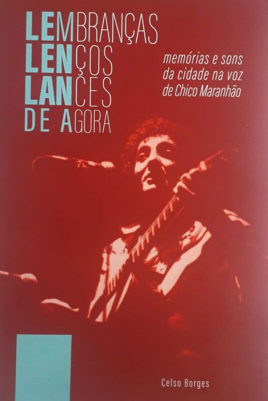 Celso Borges reverencia “lances de Agora” de Chico Maranhão – Foto: Divulgação