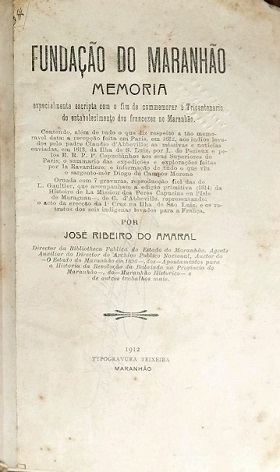 Livro Fundação do Maranhão de José Ribeiro do Amaral de 1912 -Foto: Reprodução
