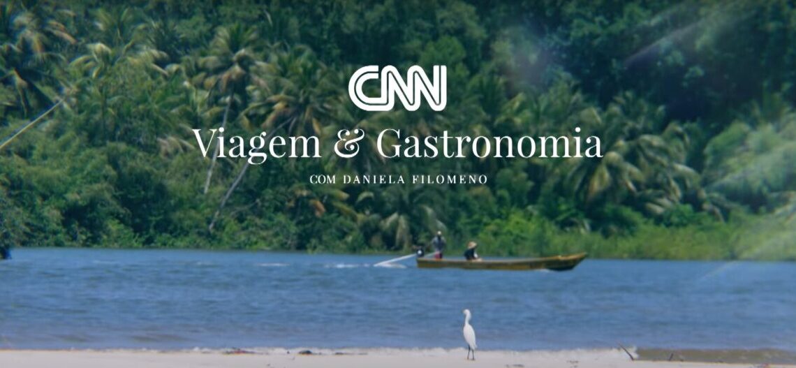 CNN Viagem & Gastronomia estreia temporada especial dedicada ao Pará